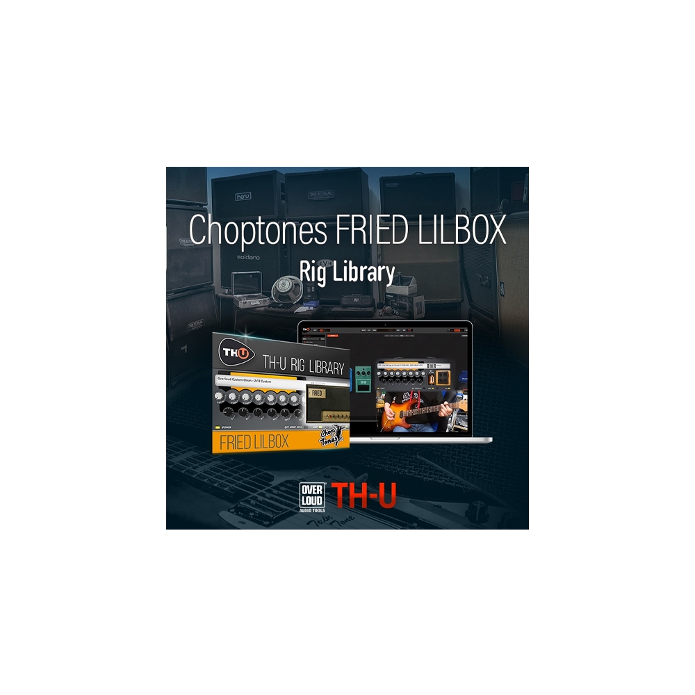 Overloud Choptones Fried Lilbox 플러그인 (전자배송) TH-U 확장팩